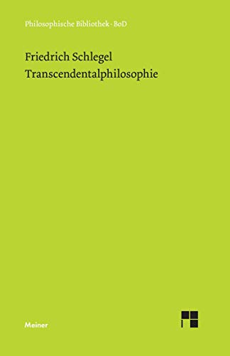 Transcendentalphilosophie: (Jena 1800-1801) (Philosophische Bibliothek) von Meiner Felix Verlag GmbH